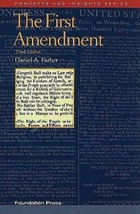 The First Amendment (Concepts and Insights) by Daniel Farber
