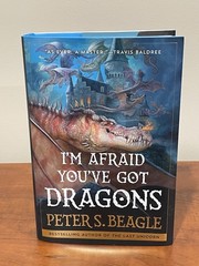I’m Afraid You’ve Got Dragons Signed Edition by Peter S. Beagle Saga Press