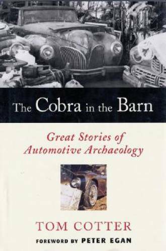 The Cobra in the Barn: Great Stories of Automotive Archaeology – GOOD