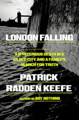 NEW Hardcover Book London Falling: A Mysterious Death by Patrick Radden Keefe