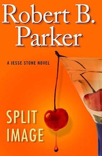 Split Image (Jesse Stone, No. 9) – Hardcover By Parker, Robert B. – GOOD