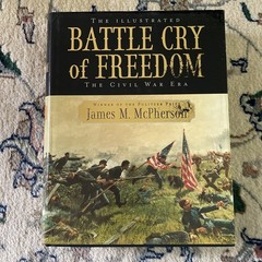 Illustrated Battle Cry of Freedom : The Civil War Era by James M. McPherson