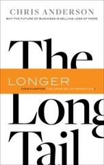 The Long Tail: Why the Future of Business is Selling Less of More – VERY GOOD