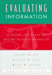 Evaluating Information: A Guide for Users of Social Science Research by Katzer,J