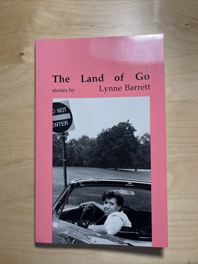 The Land of Go by Lynne Barrett (1988, Paperback) Five Stories 94 pages