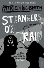 Strangers on a Train Patricia Highsmith