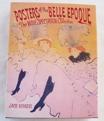 Posters of the Belle Epoque, Wine Spectator Coll. by Rizzoli; Rennert, Jack, HB