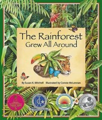 The Rainforest Grew All Around – Paperback By Susan K. Mitchell – GOOD