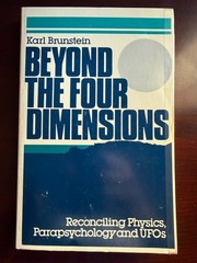 Beyond the Four Dimensions 1979 1st Edition UFO Parapsychology Physics Brunstein