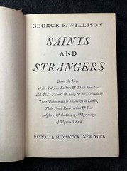 Saints and Strangers Being the Lives of the Pilgrims George Willison 1945 1st ed
