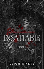 Insatiable Paperback By by Leigh Rivers