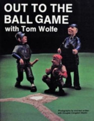Out to the Ball Game with Tom Wolfe Paperback Tom Wolfe
