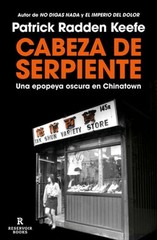 Cabeza de serpiente: Una epopeya oscura en Chinatown / The Snakehead: An Epic