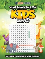 Word Search For Kids Ages 4-8 – 100 Large Print Find A Word Puzzles