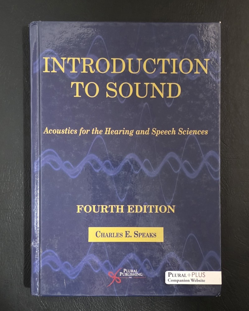 Introduction to Sound 4th Edition Charles E. Speaks Acoustics Hearing Speech HC