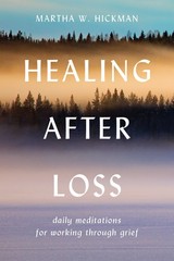 Healing After Loss: Daily Meditations For Working Through Grief – Martha Whi…