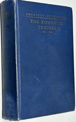 American Literature “The Romantic Triumph” 1830-1860 Tremaine McDowell HC 1939