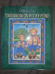 TOMORROW ON ROCKY POND By Lynn Reiser – Hardcover Dust Jacket- First Edition