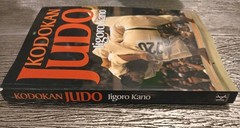 Kodokan Judo: The Essential Guide to Judo by Its Founder Jigoro Kano, Kano, Jigo