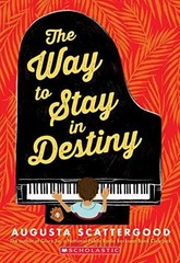 The Way to Stay in Destiny – Paperback, by Scattergood Augusta – New h