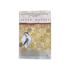 Seven Houses : A Novel by Alev Lytle Croutier (2002, Hardcover)