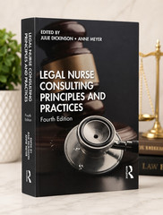 Legal Nurse Consulting Principles and Practices 4th Ed Dickinson & Meyer HC 2020