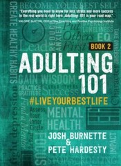 Adulting 101 Book 2 : #liveyourbestlife by Pete Hardesty and Josh Burnette…