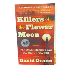 Killers of the Flower Moon: The Osage Murders and the Birth of the FBI