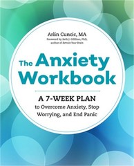 7 Weeks to Reduce Anxiety: A Step-By-Step Workbook to Overcome Anxiety, Stop Wor