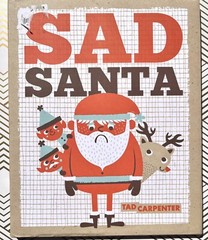 Sad Santa by Tad Carpenter – Kids Children Hardcover Book – Very Good