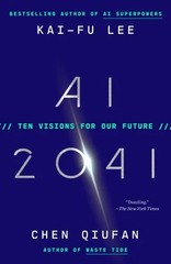 AI 2041: Ten Visions for Our Future by Lee, Kai-Fu (0593238311) Paperback