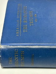 American Literature “The Romantic Triumph” 1830-1860 Tremaine McDowell HC 1939