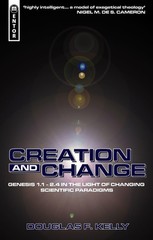 Creation And Change: Genesis 1.1 – 2.4 in the Light of Changing Scientific P…