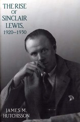 The Rise of Sinclair Lewis, 1920–1930 (Penn State Series in the History of…