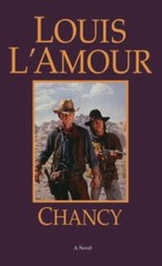 Chancy: A Novel – paperback, Louis LAmour, 9780553280852