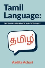 Tamil Language : The Tamil Phras and Dictionary, Paperback by Achari, Aadita,…