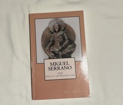 Miguel Serrano Nos Book Of The Resurection 55 Club 2013 LIKE NEW