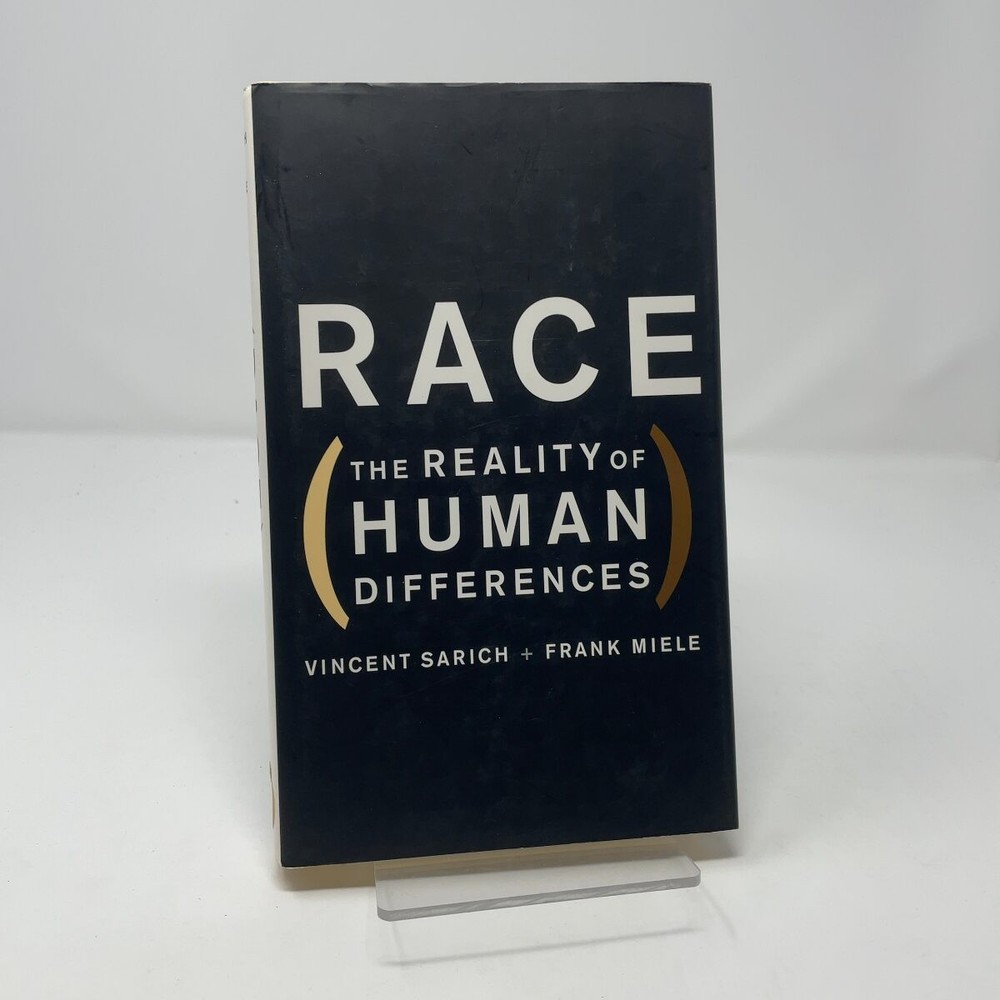 Race, The Reality Of Human Differences by Vincent Sarich & Frank Miele HC First