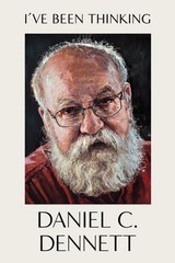 I’ve Been Thinking, Dennett, Daniel C., Excellent Book