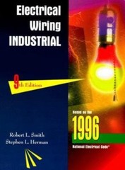 Electrical Wiring – Industrial by PE Robert L Smith; Stephen L. Herman