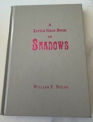 William F. Nolan – A Little Gray Book of Shadows – 73/500 SIGNED