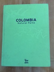 Colombia Natural Parks, Villegas Editores, 2006 First Edition, English,Hardcover