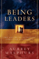 Being Leaders: The Nature of Authenti- Aubrey Malphurs, 9780801091438, paperback