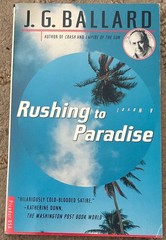 Rushing To Paradise: A Novel by J.G. Ballard (1994) Trade Paperback Picador USA