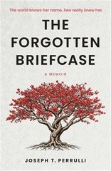 The Forgotten Briefcase: The world knows her name. Few really knew her. (Paperba