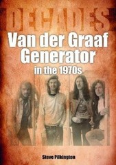 Steve Pilkington Van der Graaf Generator in the 1970s (Paperback) Decades