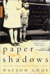 Paper Shadows : A Memoir of a Past Lost and Found Wayson Choy paperback Used –