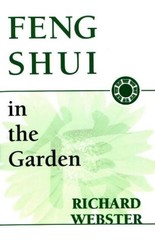 Feng Shui in the Garden (Feng Shui Series) – paperback Webster, Richard