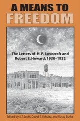 A Means To Freedom: The Letters Of H P Lovecraft And Robert E Howard (Vo…