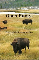 OPEN RANGE: POETRY OF THE REIMAGINED WEST By Laurie Wagner Buyer & W. C. Jameson